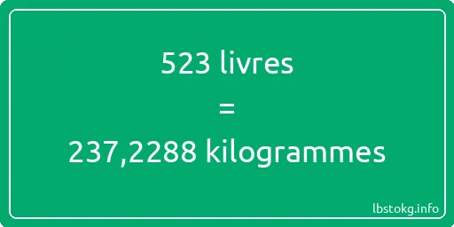 523 lbs à kg - 523 livres aux kilogrammes