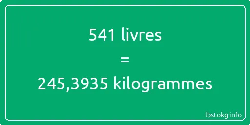 541 lbs à kg - 541 livres aux kilogrammes