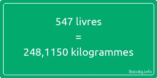 547 lbs à kg - 547 livres aux kilogrammes