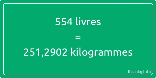 554 lbs à kg - 554 livres aux kilogrammes