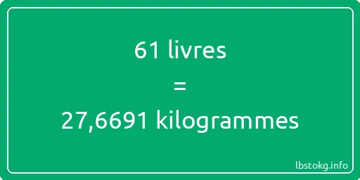 61 lbs à kg - 61 livres aux kilogrammes