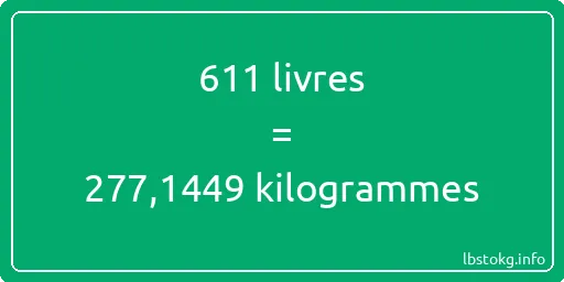 611 lbs à kg - 611 livres aux kilogrammes