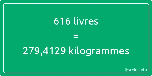 616 lbs à kg - 616 livres aux kilogrammes