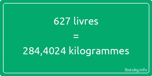 627 lbs à kg - 627 livres aux kilogrammes