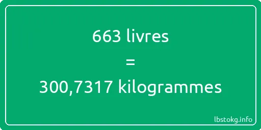 663 lbs à kg - 663 livres aux kilogrammes