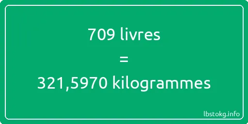 709 lbs à kg - 709 livres aux kilogrammes