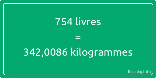 754 lbs à kg - 754 livres aux kilogrammes