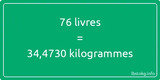 76 lbs à kg - 76 livres aux kilogrammes