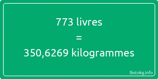 773 lbs à kg - 773 livres aux kilogrammes