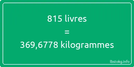 815 lbs à kg - 815 livres aux kilogrammes