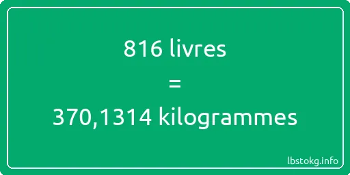 816 lbs à kg - 816 livres aux kilogrammes