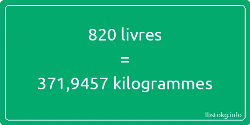 820 lbs à kg - 820 livres aux kilogrammes