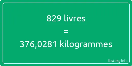 829 lbs à kg - 829 livres aux kilogrammes