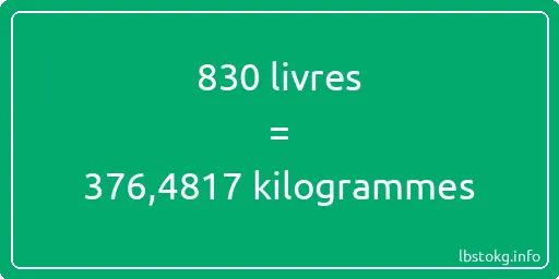 830 lbs à kg - 830 livres aux kilogrammes