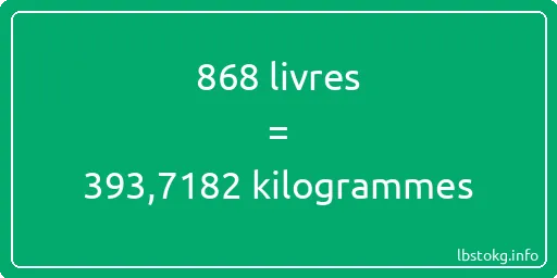 868 lbs à kg - 868 livres aux kilogrammes