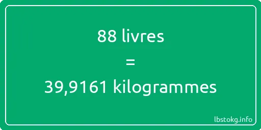 88 lbs à kg - 88 livres aux kilogrammes