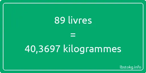 89 lbs à kg - 89 livres aux kilogrammes