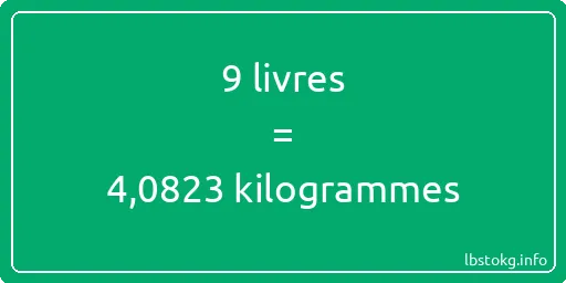 9 lbs à kg - 9 livres aux kilogrammes