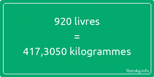 920 lbs à kg - 920 livres aux kilogrammes