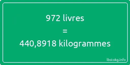 972 lbs à kg - 972 livres aux kilogrammes