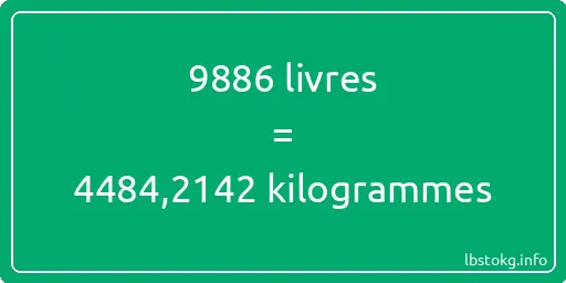 9886 lbs à kg - 9886 livres aux kilogrammes