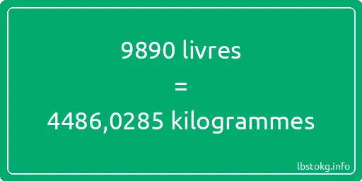 9890 lbs à kg - 9890 livres aux kilogrammes