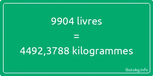 9904 lbs à kg - 9904 livres aux kilogrammes