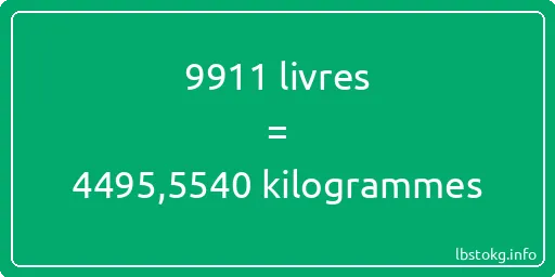 9911 lbs à kg - 9911 livres aux kilogrammes