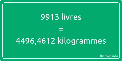 9913 lbs à kg - 9913 livres aux kilogrammes