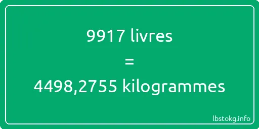 9917 lbs à kg - 9917 livres aux kilogrammes