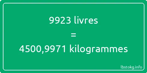 9923 lbs à kg - 9923 livres aux kilogrammes