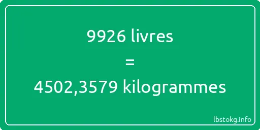 9926 lbs à kg - 9926 livres aux kilogrammes