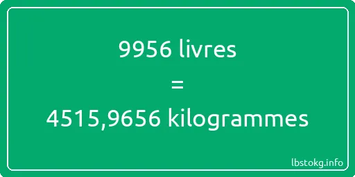 9956 lbs à kg - 9956 livres aux kilogrammes