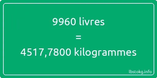 9960 lbs à kg - 9960 livres aux kilogrammes