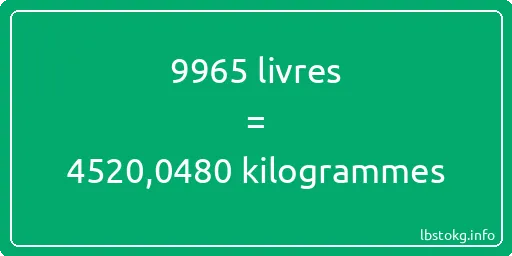 9965 lbs à kg - 9965 livres aux kilogrammes