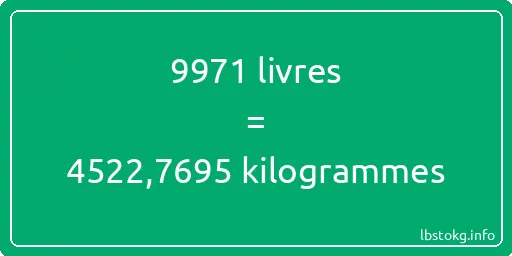 9971 lbs à kg - 9971 livres aux kilogrammes