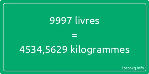 9997 lbs à kg - 9997 livres aux kilogrammes