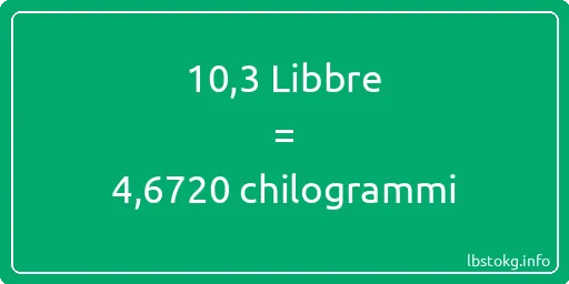 10-3 Libbre a chilogrammi - 10-3 Libbre a chilogrammi