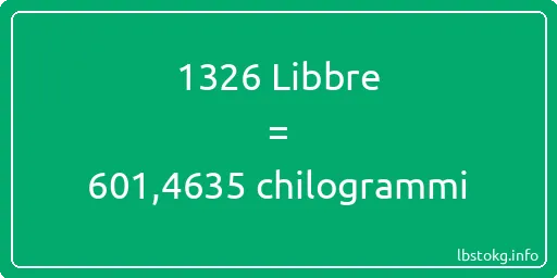 1326 Libbre a chilogrammi - 1326 Libbre a chilogrammi