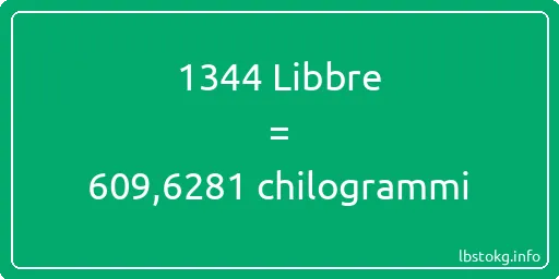 1344 Libbre a chilogrammi - 1344 Libbre a chilogrammi