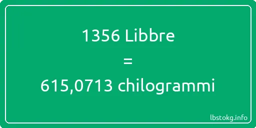 1356 Libbre a chilogrammi - 1356 Libbre a chilogrammi