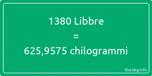 1380 Libbre a chilogrammi - 1380 Libbre a chilogrammi