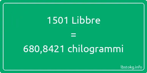 1501 Libbre a chilogrammi - 1501 Libbre a chilogrammi