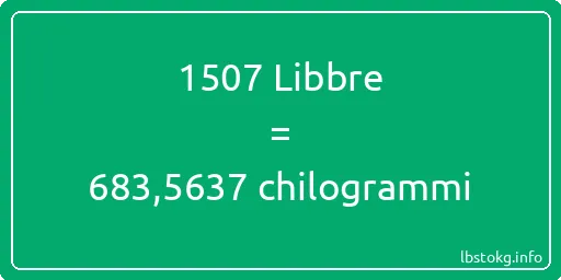 1507 Libbre a chilogrammi - 1507 Libbre a chilogrammi