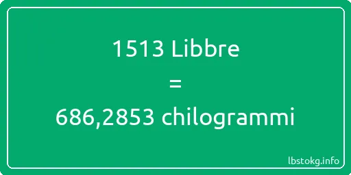 1513 Libbre a chilogrammi - 1513 Libbre a chilogrammi