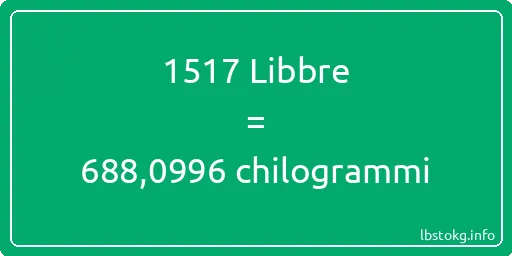 1517 Libbre a chilogrammi - 1517 Libbre a chilogrammi