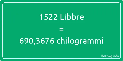 1522 Libbre a chilogrammi - 1522 Libbre a chilogrammi