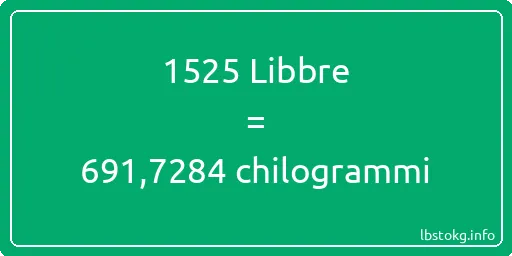 1525 Libbre a chilogrammi - 1525 Libbre a chilogrammi