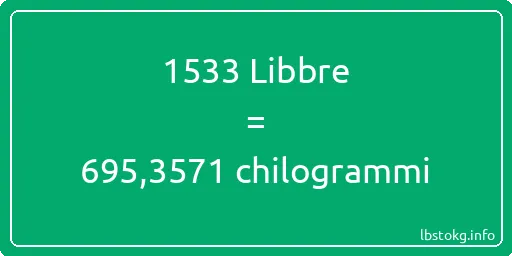 1533 Libbre a chilogrammi - 1533 Libbre a chilogrammi