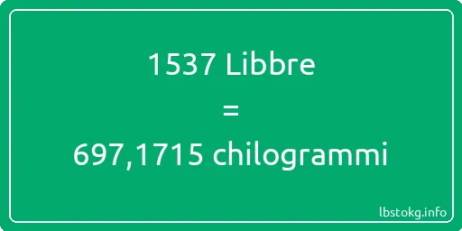 1537 Libbre a chilogrammi - 1537 Libbre a chilogrammi